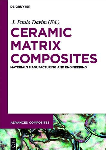 Cover image for Ceramic Matrix Composites: Materials, Manufacturing and Engineering