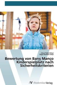 Cover image for Bewertung von Bar&#305;&#351; Manco Kinderspielplatz nach Sicherheitskriterien