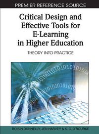 Cover image for Critical Design and Effective Tools for E-Learning in Higher Education: Theory into Practice