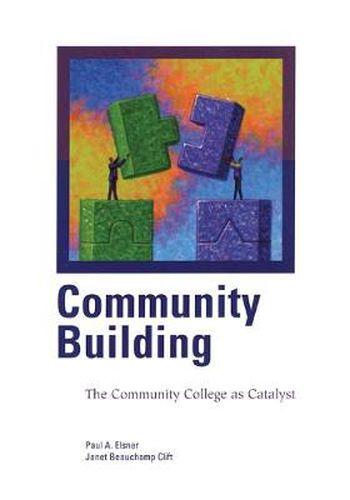 Cover image for Community Building: The Community College as Catalyst