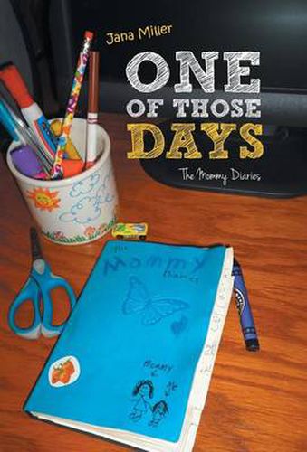 Cover image for One of Those Days: The Mommy Diaries