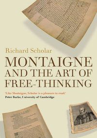 Cover image for Montaigne and the Art of Free-Thinking