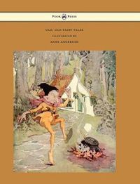 Cover image for Old, Old Fairy Tales - Illustrated by Anne Anderson