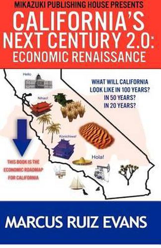 Cover image for California's Next Century 2.0: Economic Renaissance: California's Next 100 Years