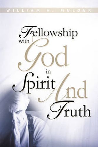 Cover image for Fellowship with God in Spirit and Truth