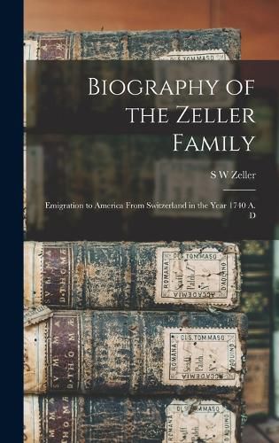 Cover image for Biography of the Zeller Family