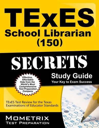 Cover image for TExES School Librarian (150) Secrets Study Guide: TExES Test Review for the Texas Examinations of Educator Standards