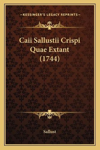 Caii Sallustii Crispi Quae Extant (1744)