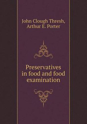 Cover image for Preservatives in Food and Food Examination