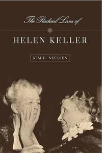 Cover image for The Radical Lives of Helen Keller