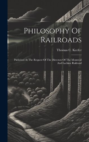 Cover image for Philosophy Of Railroads