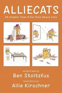 Cover image for Alliecats: 53 Graphic Tales & Fun Puns About Cats