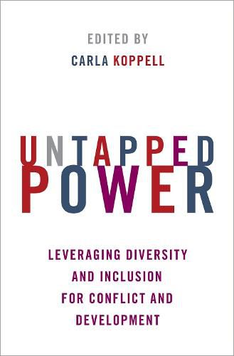 Cover image for Untapped Power: Leveraging Diversity and Inclusion for Conflict and Development