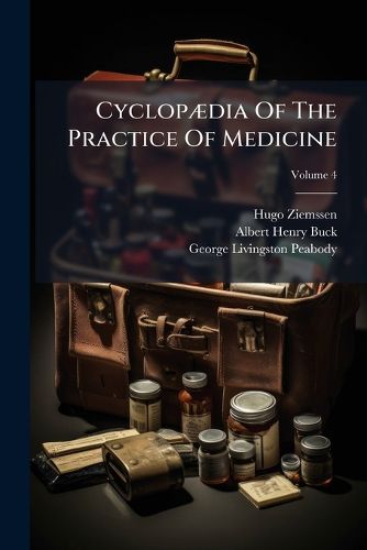 Cover image for Cyclop Dia of the Practice of Medicine, Volume 4...