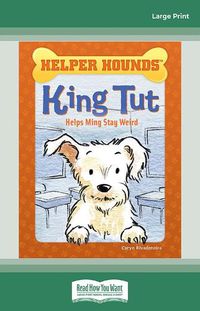 Cover image for King Tut Helps Ming Stay Weird