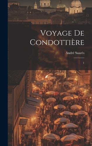 Cover image for Voyage de condottiere