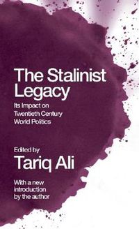 Cover image for The Stalinist Legacy: Its Impact on 20th-Century World Politics (Second Edition)