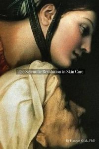 Cover image for The Scientific Revolution in Skin Care