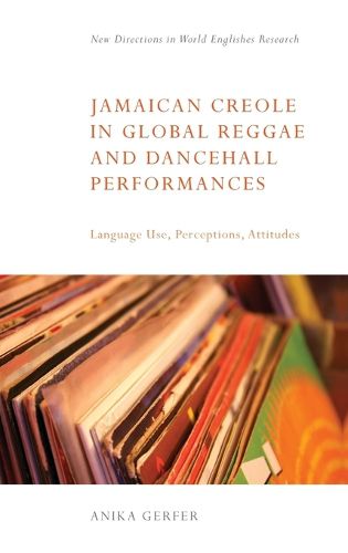 Cover image for Jamaican Creole in Global Reggae and Dancehall Performances