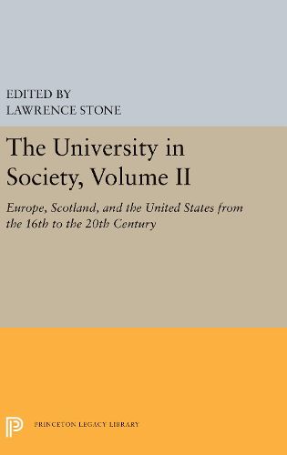 The University in Society, Volume II: Europe, Scotland, and the United States from the 16th to the 20th Century