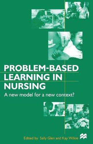 Cover image for Problem-based Learning in Nursing: A New Model for a New Context