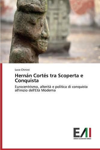 Hernan Cortes tra Scoperta e Conquista