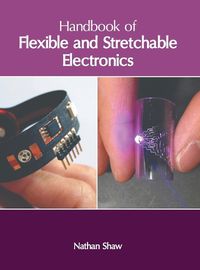 Cover image for Handbook of Flexible and Stretchable Electronics