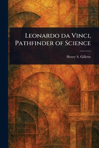 Cover image for Leonardo Da Vinci, Pathfinder of Science