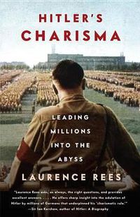 Cover image for Hitler's Charisma: Leading Millions into the Abyss