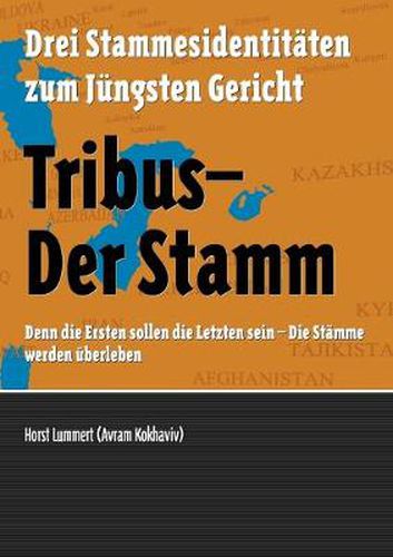 Cover image for Tribus - Der Stamm: Drei Stammesidentitaten zum Jungsten Gericht