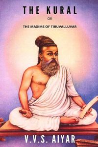 Cover image for The Kural or The Maxims of Tiruvalluvar