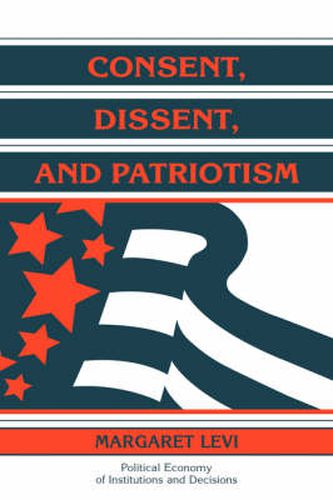 Cover image for Consent, Dissent, and Patriotism