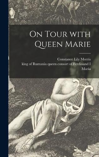 On Tour With Queen Marie