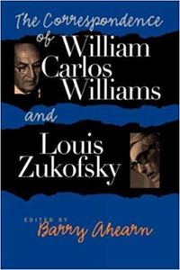 Cover image for The Correspondence of William Carlos Williams and Louis Zukofsky