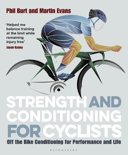 Cover image for Strength and Conditioning for Cyclists: Off the Bike Conditioning for Performance and Life