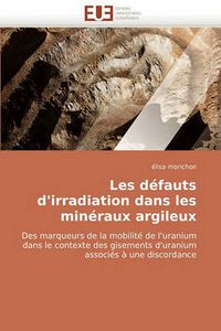 Cover image for Les Defauts D'irradiation Dans Les Mineraux Argileux