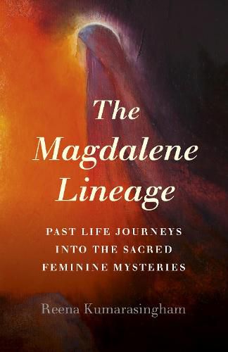 Cover image for Magdalene Lineage, The: Past Life Journeys into the Sacred Feminine Mysteries