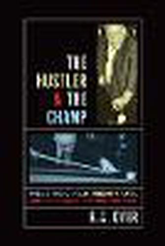 Cover image for Hustler & The Champ: Willie Mosconi, Minnesota Fats, And The Rivalry That Defined Pool