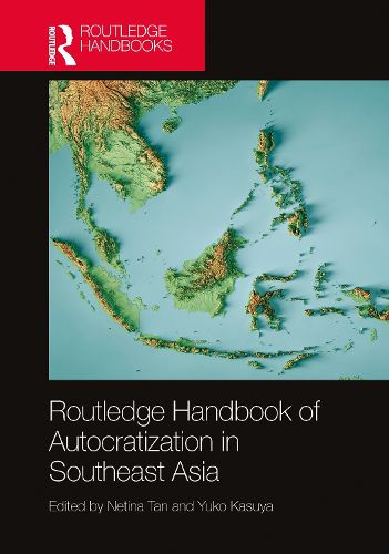 Cover image for Routledge Handbook of Autocratization in Southeast Asia