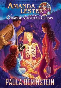 Cover image for Amanda Lester and the Orange Crystal Crisis