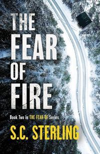 Cover image for The Fear of Fire (Book Two in The Fear Of Series)