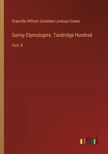 Cover image for Surrey Etymologies. Tandridge Hundred