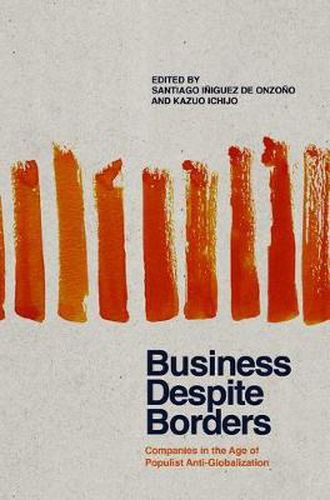 Cover image for Business Despite Borders: Companies in the Age of Populist Anti-Globalization