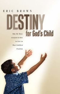 Cover image for Destiny for God's Child