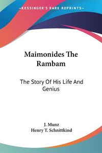 Cover image for Maimonides the Rambam: The Story of His Life and Genius