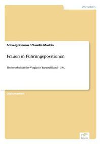 Cover image for Frauen in Fuhrungspositionen: Ein interkultureller Vergleich Deutschland - USA