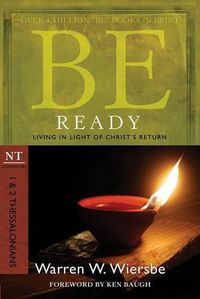 Cover image for Be Ready ( 1 & 2 Thessalonians ): Living in Light of Christ's Return
