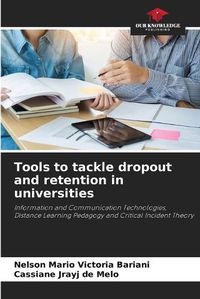 Cover image for Tools to tackle dropout and retention in universities