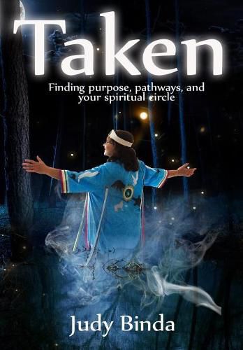 Cover image for Taken: Finding purpose, pathways, and your spiritual circle