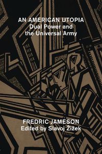 Cover image for An American Utopia: Dual Power and the Universal Army